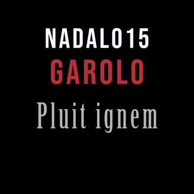 Garolo Pluit Ignem