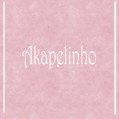 Akapelinho 專輯 Akapellah/Kapla Y Miky