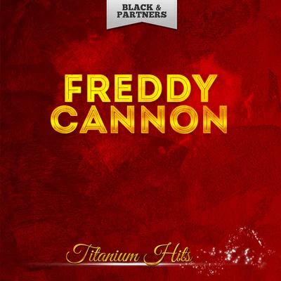 Freddy Cannon Titanium Hits