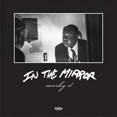 In the Mirror 專輯 Blaq Tuxedo/Marky D