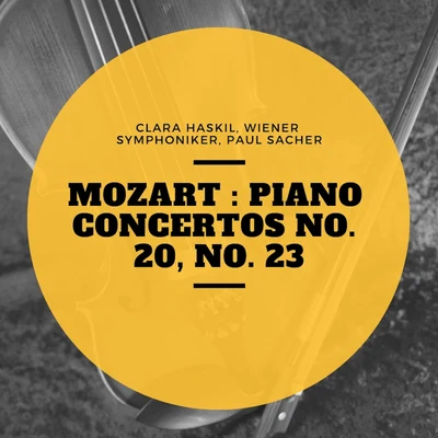 Mozart : Piano Concertos No. 20, No. 23 專輯 Oskar Kromer/Clara Haskil/Carl-Heinz Jucker/Winterthur Quartet/Peter Rybar