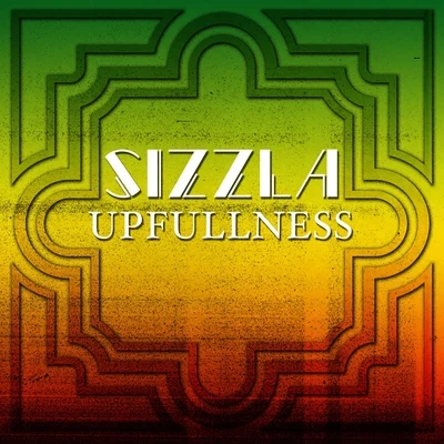 Sizzla UPFULLNESS