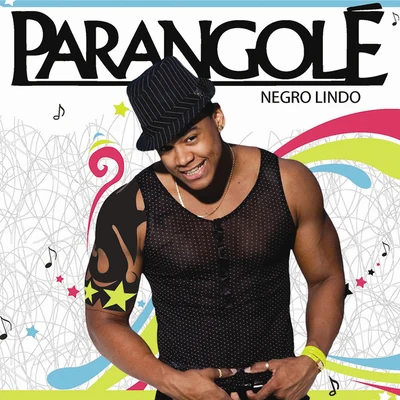 Negro Lindo 專輯 Parangolè/Vou pro Sereno