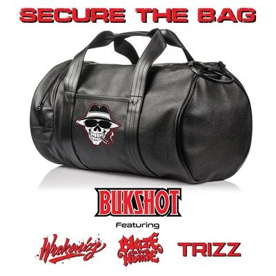 Secure the Bag (feat. Wrekonize, Blaze Ya Dead Homie & Trizz) 专辑 Blaze Ya Dead Homie