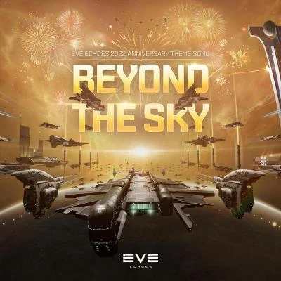 Beyond the sky 專輯 網易星戰前夜手游-無燼星河（EVE-Echoes）