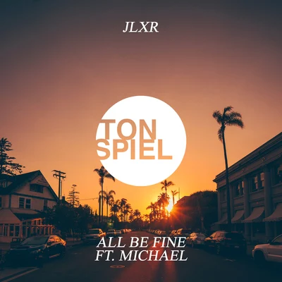 All Be Fine 專輯 Michael/Lofty/Benz