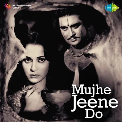 Mujhe Jeene Do (Original Motion Picture Soundtrack) 專輯 Jaidev