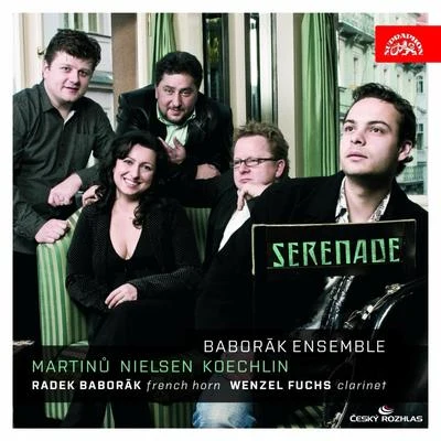 Martinu, Nielsen, Koechlin: Serenade 專輯 Radek Baborák