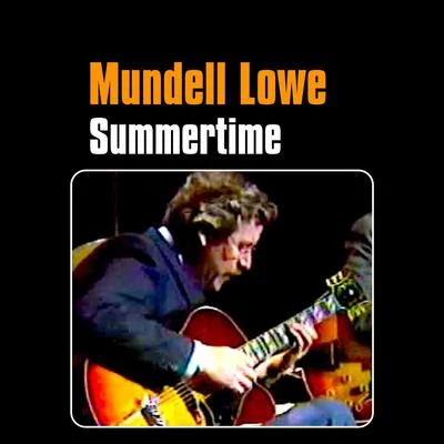 Summertime 专辑 Mundell Lowe