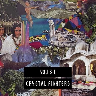 You & I Remixes 2 專輯 Crystal Fighters