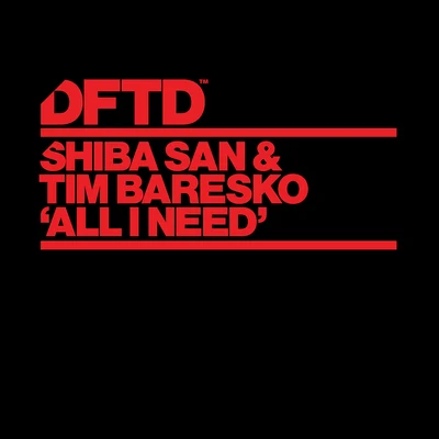 All I Need (Extended Mix) 專輯 Shiba San/Tim Baresko