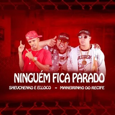 Ninguém Fica Parado 專輯 Ykaro MC/Shevchenko e Elloco/Mc Pierre/Wt Na Base/Dj Guuga