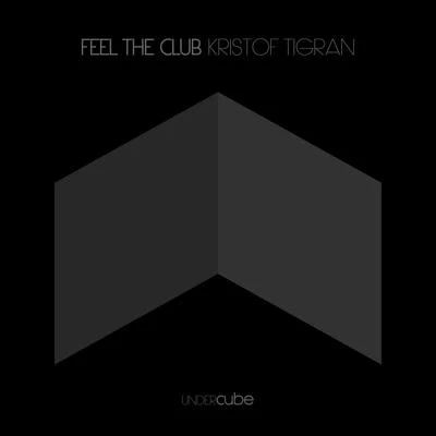 Feel the Club 專輯 Kristof Tigran/Laurent Simeca