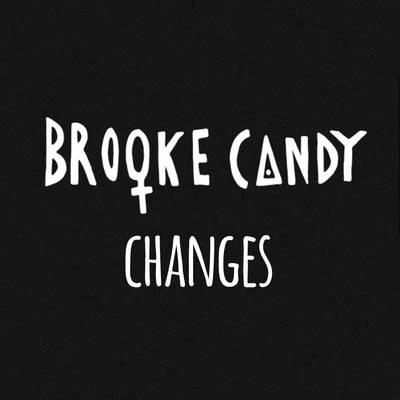 Changes 專輯 Maliibu Miitch/Brooke Candy/Charli XCX