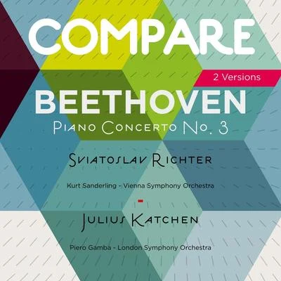 Beethoven: Piano Concerto No. 3, Sviatoslav Richter vs. Julius Katchen 專輯 USSR State Orchestra/George Georgescu/Sviatoslav Richter/Yuri Bashmet/Pierre Fournier