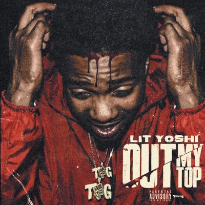 Out My Top 專輯 Lit Yoshi