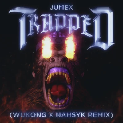 Trapped (WUKONG x NAHSYK Remix) 專輯 NAHSYK