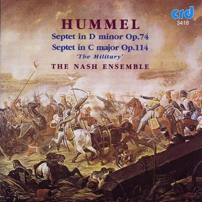 HUMMEL, J.N.: Septet in D Minor, Op. 74Septett militaire in C Major, Op. 114 (Nash Ensemble) 專輯 Nash Ensemble