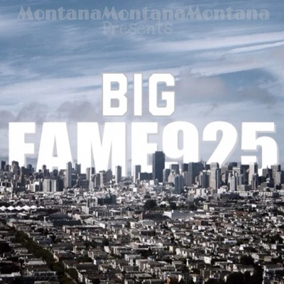 Montana Montana Montana Presents: Big Fame925 - EP 專輯 Big Fame