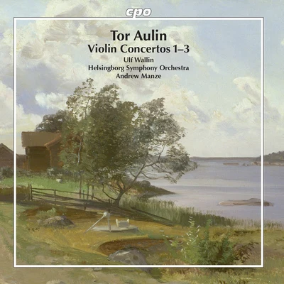 Aulin: Violin Concertos Nos. 1-3 專輯 hr-Sinfonieorchester/Ulf Wallin/Alun Francis