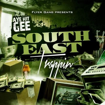 Southeast Trappin 專輯 Aye Hit Gee