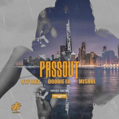 Passout (feat. Doddie Lo Mishul) 专辑 OTF Ikey/Park Hill