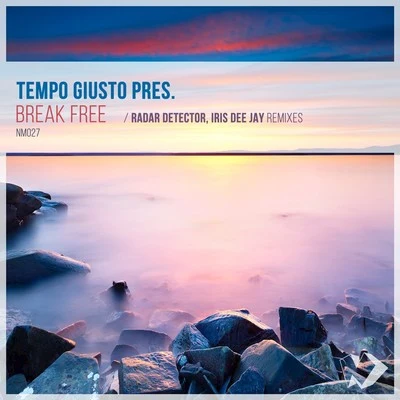 Break Free (Remixes) 專輯 Tempo Giusto/Memoire & Bliss/Jace Headland