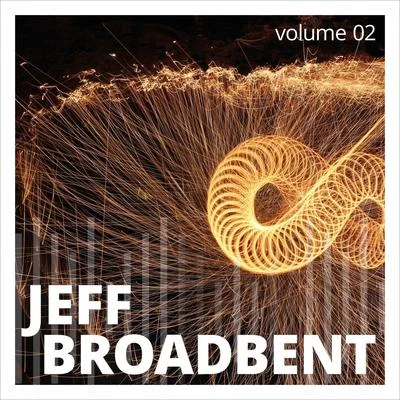 Jeff Broadbent, Vol. 2 專輯 Jeff Broadbent