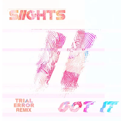 Got It (Trial & Error Remix) 專輯 Trial & Error/Katie Laffan