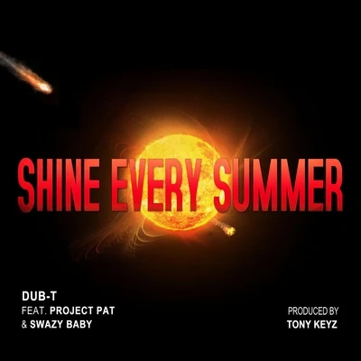 Shine Every Summer (feat. Project Pat & Swazy Baby) 專輯 K.Kerr/Project Pat