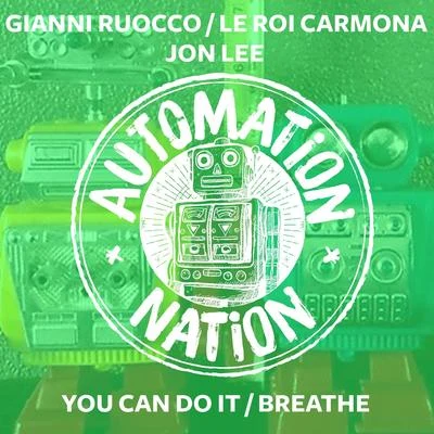 Gianni RuoccoLe Roi Carmona You Can Do Itbreathe