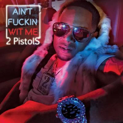 Aint ****in Wit Me 专辑 2 Pistols/Raz B/Mika Rose