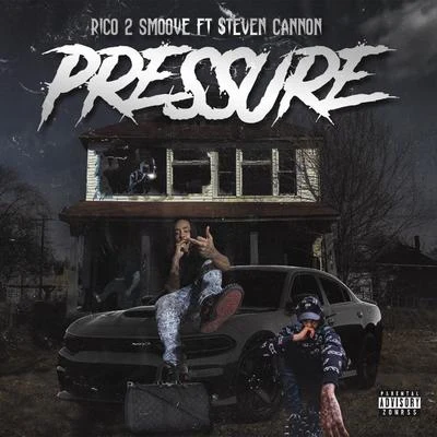 Pressure (feat. Steven Cannon) 專輯 Trife Gang Rich/Rico 2 Smoove/AG Cubano