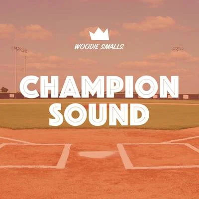 Champion Sound 專輯 Woodie Smalls