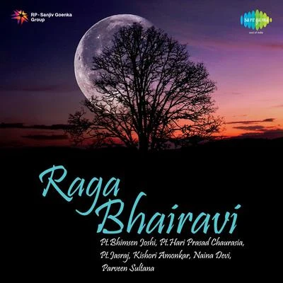 Raga Bhairavi 專輯 Pt. Bhimsen Joshi/Manna Dey/Mohammed Rafi/Lata Mangeshkar/Asha Bhosle