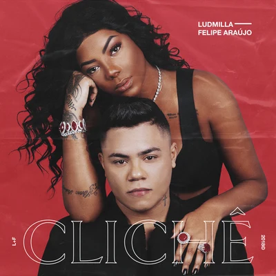 Clichê (Participação especial de Felipe Araújo) 专辑 LUDMILLA