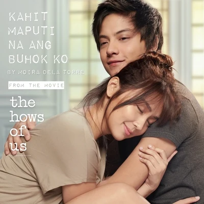 Kahit Maputi Na Ang Buhok ko (From "The Hows Of Us") 專輯 Moira Dela Torre