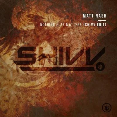 Nothing Else Matters (SHIVV EDIT) 專輯 Matt Nash/Delayers