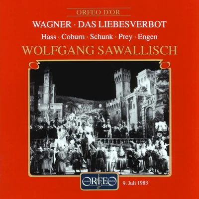 WAGNER, R.: Liebesverbot (Das) [Opera] (Hass, Coburn, Schunk, Engen, Bavarian State Opera Chorus and Orchestra, Sawallisch) 專輯 Kölner Rundfunkchor/WDR Symphony Orchestra Cologne/Wolfgang Sawallisch/Unknown Artist/Paul Kuën