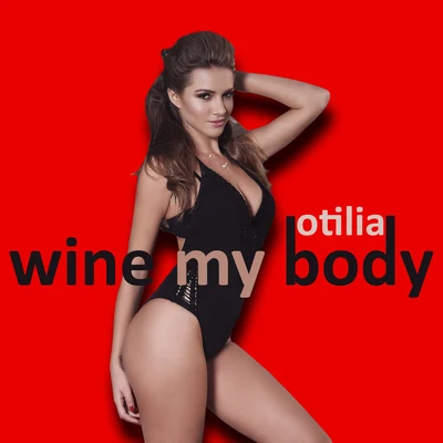 Wine My Body (Radio Edit) 專輯 Otilia/Redd Daniel/Christian Eberhard/Caitlyn