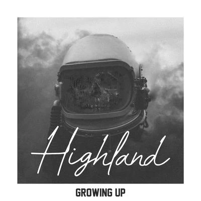 Growing Up 專輯 Highland