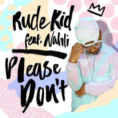 Please Don&#x27;t 专辑 Rude Kid/FTSE