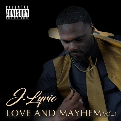 Love and Mayhem, Vol. I 專輯 J-Lyric/Nef The Pharoah