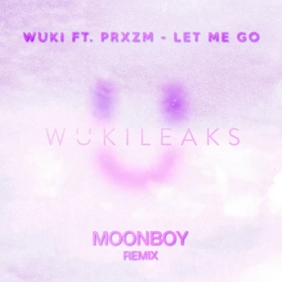 Let Me Go (MOONBOY Remix) 專輯 MOONBOY/Control Freak