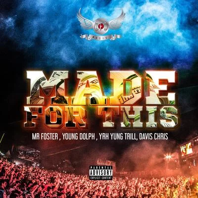 Made For This (feat. Young Dolph & Yrh Yung Trill) 專輯 Davis Chris/Mr Foster