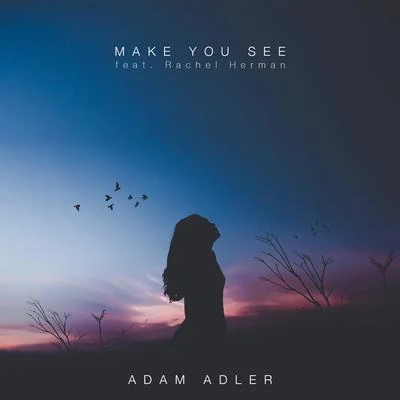 Make You See 專輯 Adam Adler/MYYA/Cure