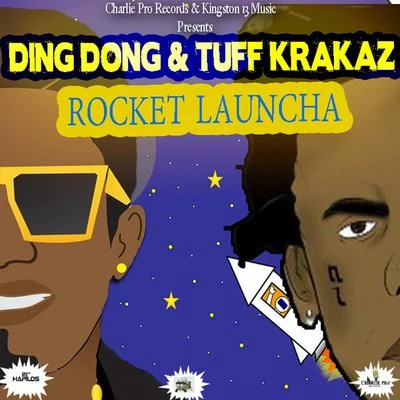 Rocket Launcha (feat. Tuff Krakaz) - Single 專輯 Ding Dong