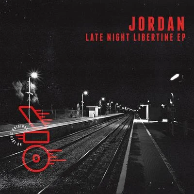 Late Night Libertine EP 专辑 JORDAN/Dionel/Goyito