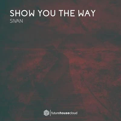 Show You The Way 專輯 Sivan