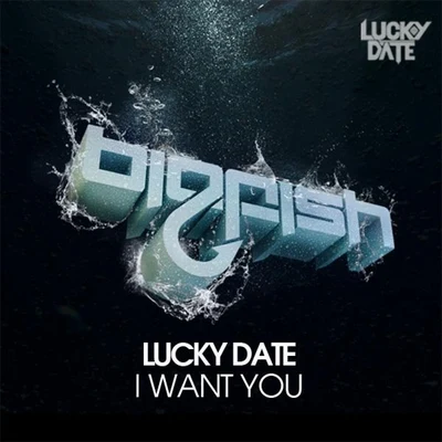 I Want You 专辑 Lucky Date